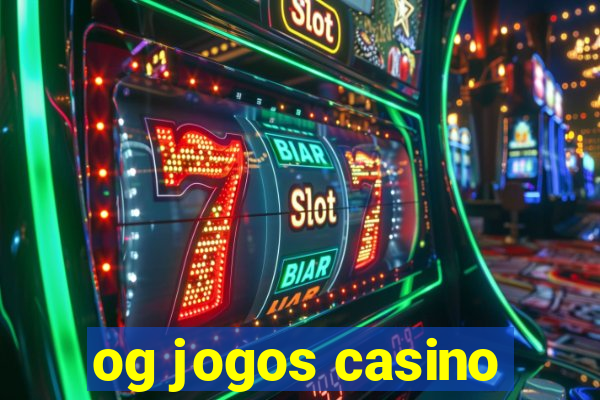 og jogos casino